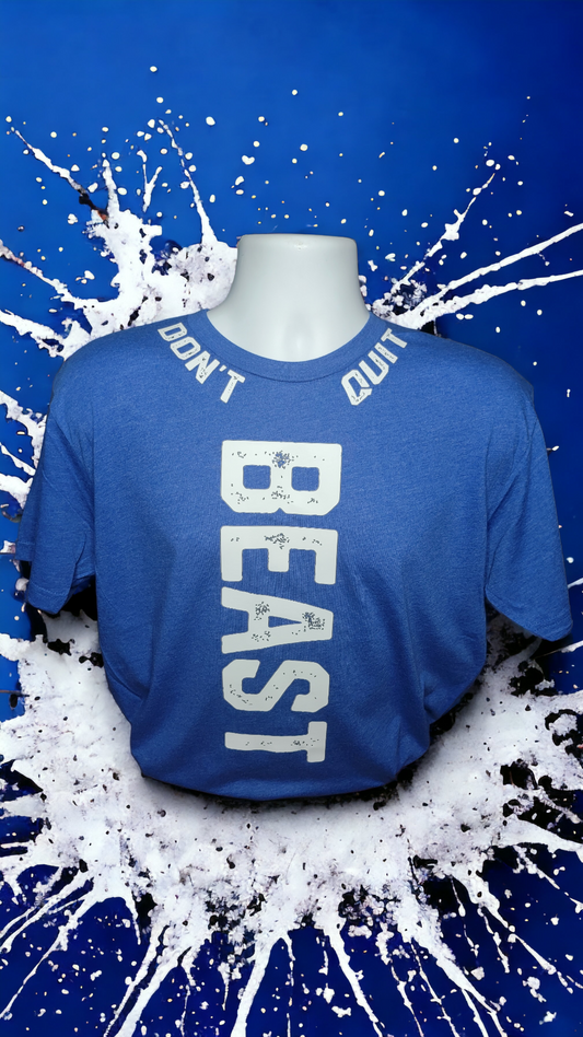 Don't Quit Beast Unisex Crew Shirt