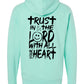 Trust in Lord with All Your Heart (Proverbs 3:56) Hoodie