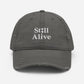 Still Alive Distressed Dad Hat