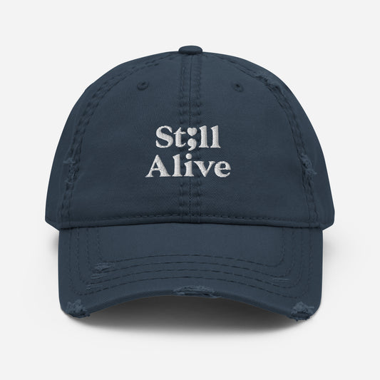 Still Alive Distressed Dad Hat