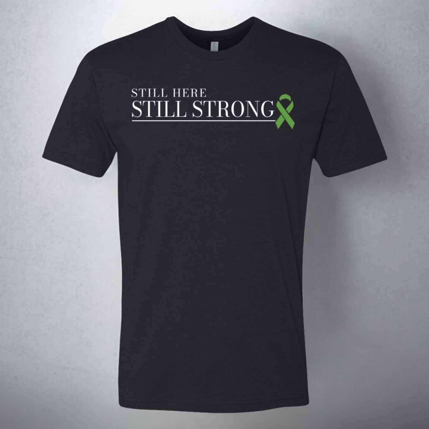 Still Here Still Strong Lightweight Tee