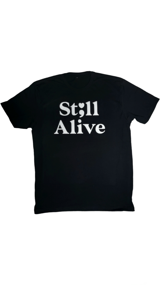 Still Alive Unisex Crew T-Shirt